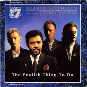 Heaven 17 - The Foolish Thing To Do album cover