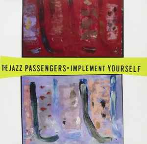 Implement Yourself - The Jazz Passengers