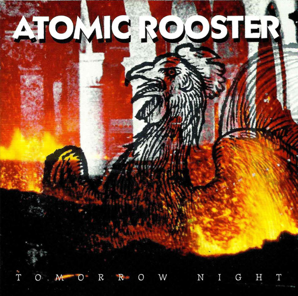 Atomic Rooster – Tomorrow Night (2004, CD) - Discogs