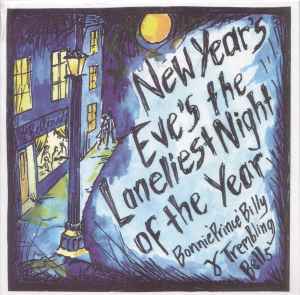 New Year's Eve's The Loneliest Night Of The Year / Feast Of Stephen - Bonnie 'Prince' Billy & Trembling Bells / Mike Heron And Trembling Bells