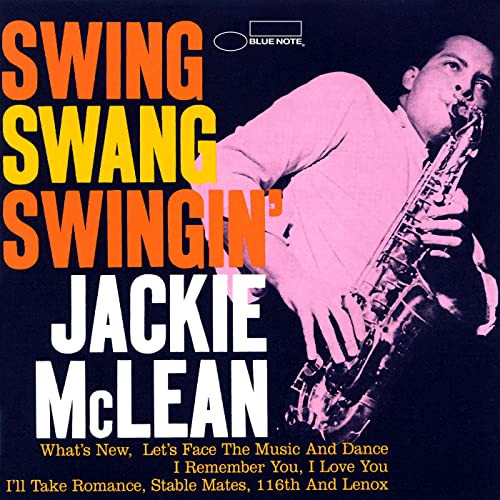 Jackie McLean - Swing, Swang, Swingin' | Releases | Discogs