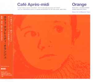 Café Après-midi ~ Orange (2015, CD) - Discogs