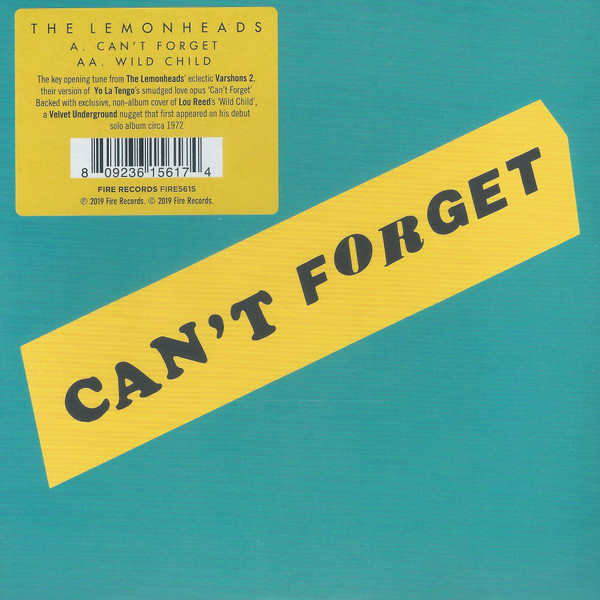 The Lemonheads - Can't Forget / Wild Child | Fire Records (FIRE561S) - main