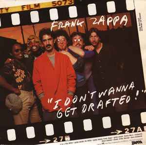 Frank Zappa - I Don't Wanna Get Drafted!