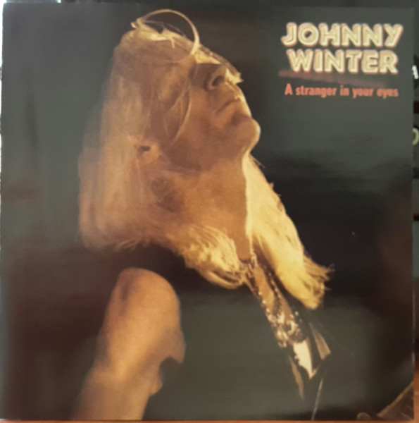 Johnny Winter – A Stranger In Your Eyes (2002, CD) - Discogs