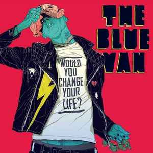 The Blue – You Change Life (2012, Vinyl) -