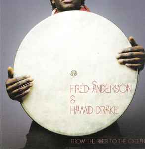 Fred Anderson - From The River To The Ocean