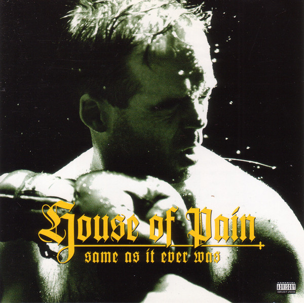House Of Pain - Same As It Ever Was | Releases | Discogs