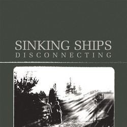 télécharger l'album Sinking Ships - Disconnecting