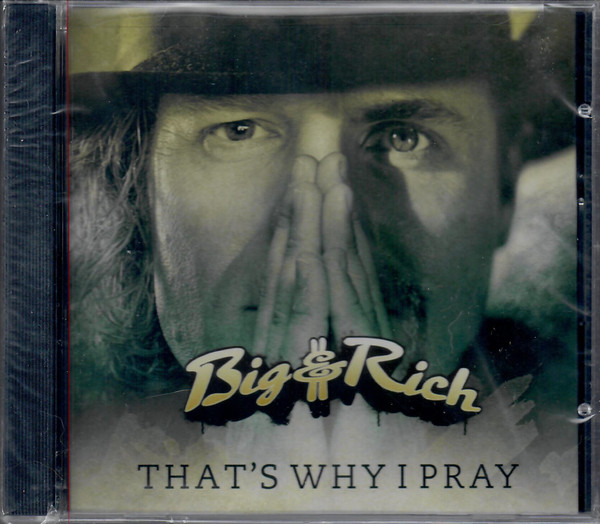 last ned album Big & Rich - Thats Why I Pray