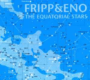 Fripp & Eno - The Equatorial Stars album cover