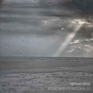 Hernan Bass - Ilogicamente Racional album cover