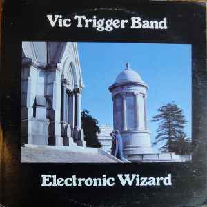 Vic Trigger Band - Electronic Wizard: LP For Sale | Discogs