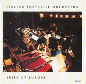 Italian Instabile Orchestra - Skies Of Europe