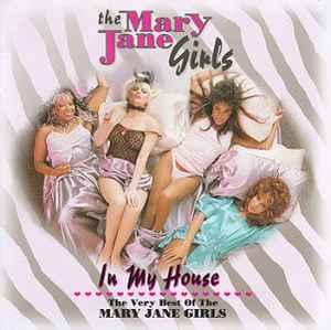 Mary Jane Girls - In My House (The Very Best Of The Mary Jane Girls)