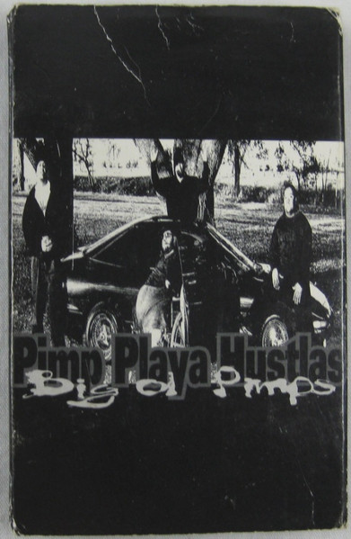 Pimp Playa Hustlas – Big Ol Pimps (1995, Cassette) - Discogs