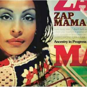 Zap Mama - Ancestry In Progress album cover