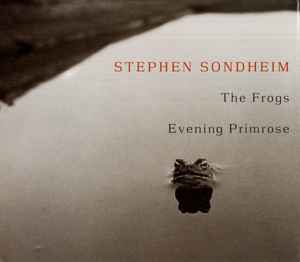 Stephen Sondheim - The Frogs / Evening Primrose