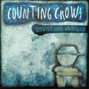 Somewhere Under Wonderland - Counting Crows