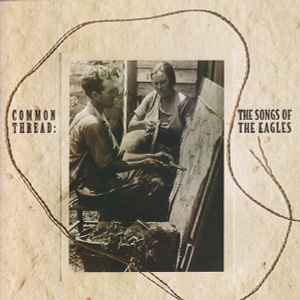 Various - Common Thread: The Songs Of The Eagles