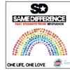 Same Difference Feat. Students From SD Studios - One Life, One Love