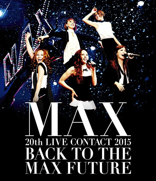 MAX 20th LIVE CONTACT 2015 BACK TO THE MAX FUTURE(DVD2枚組+スマプラ)　(shin