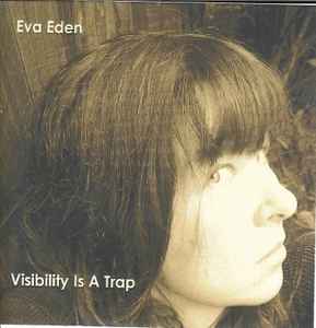 Eva Eden - Visibility Is A Trap album cover