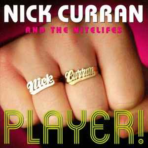 Player! - Nick Curran And The Nitelifes