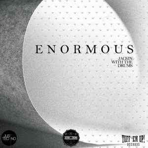 Jackin With The Drums - Enormous album cover