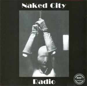 Naked City – Radio (2000, CD) - Discogs