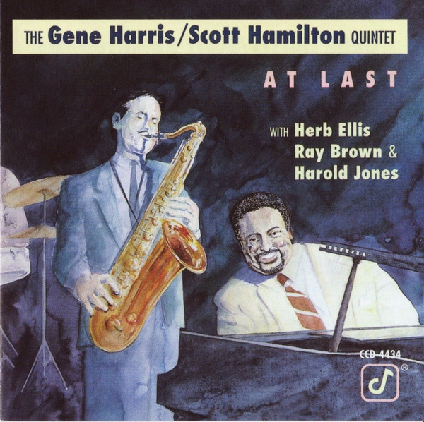 The Gene Harris / Scott Hamilton Quintet - At Last (CD) - Discogs