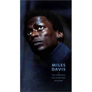 Miles Davis - The Complete In A Silent Way Sessions: 3xCD, Comp