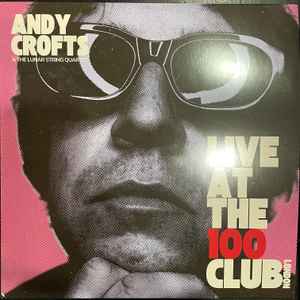 Andy Crofts - Live At The 100 Club album cover