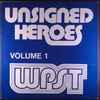 Various - WPST Unsigned Heroes Volume 1