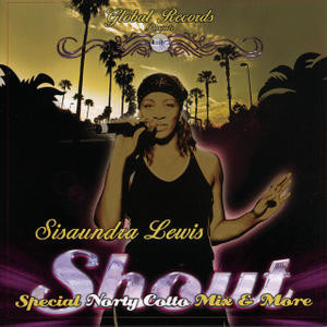 lataa albumi Sisaundra Lewis - Shout Special Norty Cotto Mix More