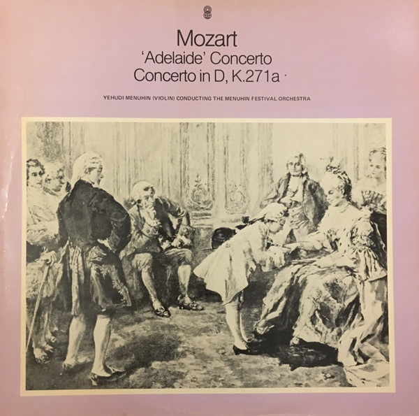 last ned album Mozart Yehudi Menuhin The Menuhin Festival Orchestra - Adelaïde Concerto Concerto in D K 271a