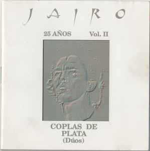 Jairo – 25 Años Volumen II -Coplas de Plata- (Duos) (1994, CD