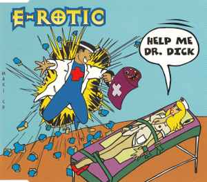 E-Rotic - Help Me Dr. Dick