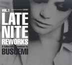 Cover of Late Nite Reworks Vol. 1 (A Collection Of Remixes By Buscemi), 2005, Vinyl
