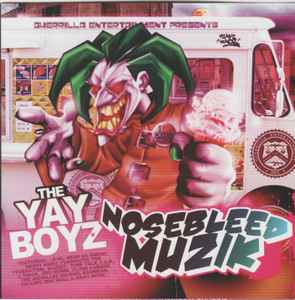 The Yay Boyz - Nosebleed Muzik album cover