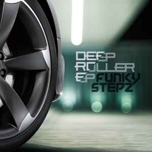 Funkystepz - Deep Roller EP album cover