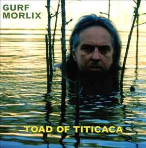 Gurf Morlix - Toad Of Titicaca
