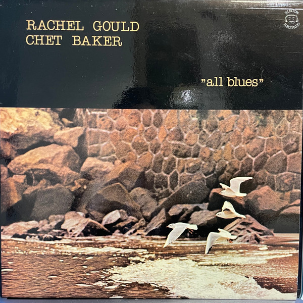 Rachel Gould, Chet Baker – All Blues (2007, Vinyl) - Discogs