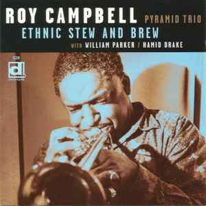 Roy Campbell Pyramid Trio - Ethnic Stew And Brew