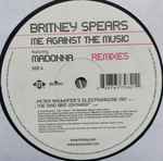 Cover of Me Against The Music (Remixes), 2003, Vinyl