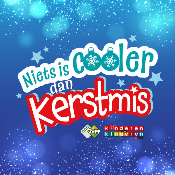 télécharger l'album Kinderen voor Kinderen - Niets Is Cooler Dan Kerstmis