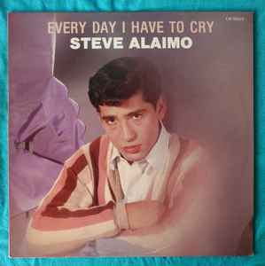 Steve Alaimo - Every Day I Have To Cry Album-Cover