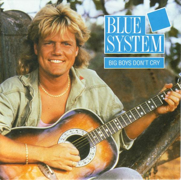 ladda ner album Blue System - Big Boys Dont Cry