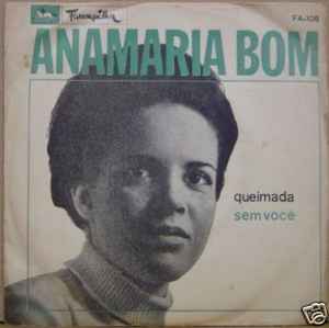 Anamaria Bom - Queimada / Sem Você album cover