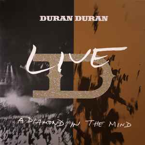 cilia falanks Svømmepøl Duran Duran – Live 2011 (A Diamond In The Mind) (2014, Vinyl) - Discogs